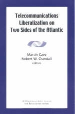 Telecommunications Liberalization on Two Sides of the Atlantic - 