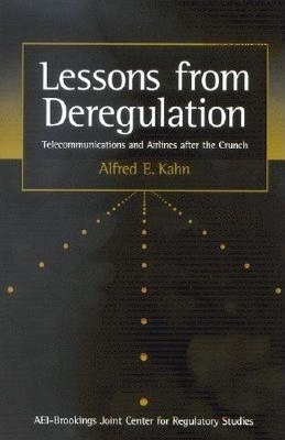 Lessons from Deregulation - Alfred E. Kahn