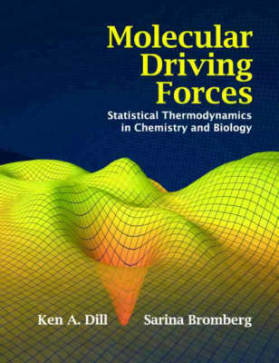 Molecular Driving Forces - Ken Dill, Sarina Bromberg