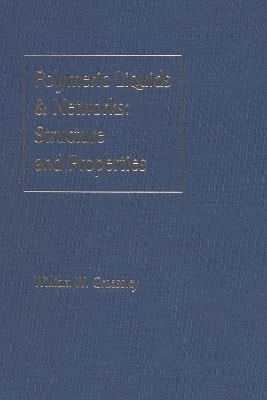 Polymeric Liquids & Networks - William W. Graessley