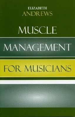 Muscle Management for Musicians - Elizabeth Andrews