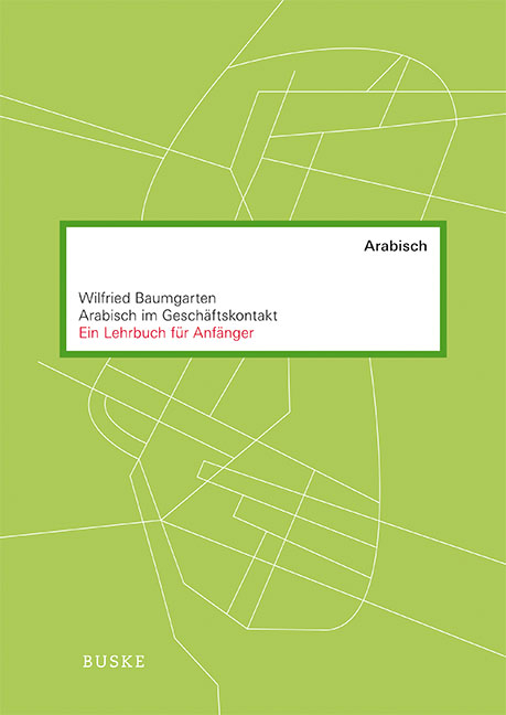 Arabisch im Geschäftskontakt - Wilfried Baumgarten