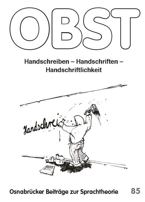 Handschreiben – Handschriften – Handschriftlichkeit - Manuela Böhm, Thorsten Gabler, Olaf Gätje, Till A. Heilmann, Sybille Krämer, Stephan Kammer, Sibylle Hurschler Lichtsteiner, Günther Schorch, Rüdiger Weingarten, Werner Wicki, Alexandra Lavinia Zepter, Reiner Küpper, Eduard Haueis