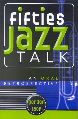 Fifties Jazz Talk - Gordon Jack