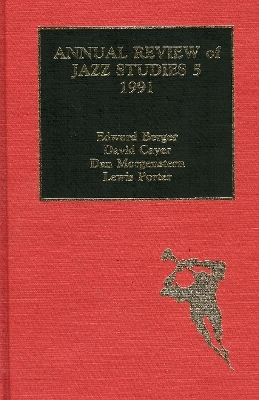 Annual Review of Jazz Studies 5: 1991 - Edward Berger, David Cayer, Lewis Porter, Dan Morgenstern