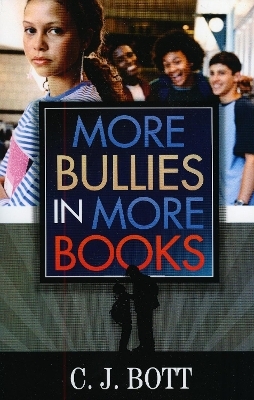 More Bullies in More Books - C.J. Bott