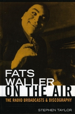 Fats Waller On The Air - Stephen Taylor