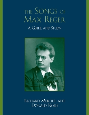 The Songs of Max Reger - Richard Mercier, Donald Nold