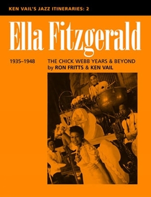 Ella Fitzgerald: The Chick Webb Years and Beyond 1935-1948 - Ken Vail, Ron Fritts