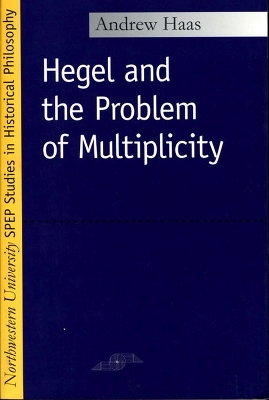 Hegel and the Problem of Multiplicity - Andrew Haas