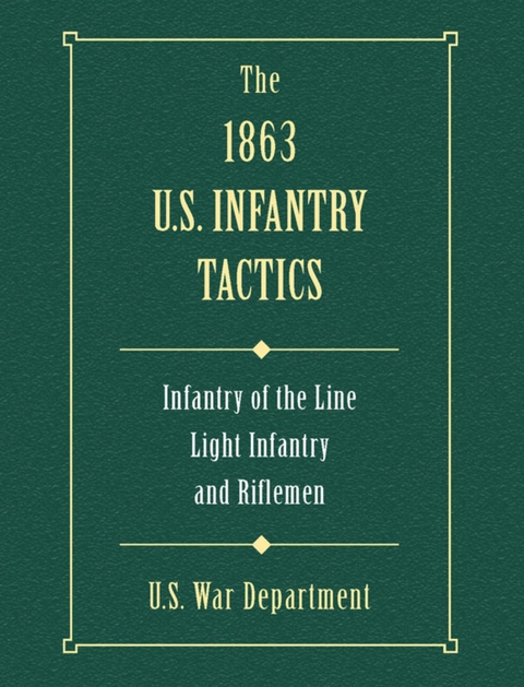 1863 US Infantry Tactics -  U.S. War Department