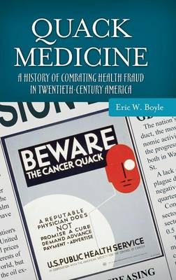 Quack Medicine - Eric W. Boyle