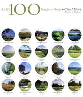 Golf's 100 Toughest Holes - Chris Millard