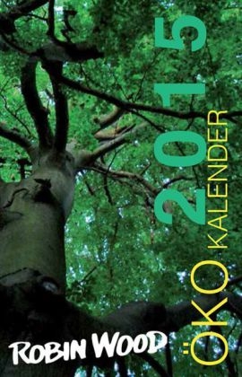 Robin Wood Öko Kalender, Taschenkalender 2015