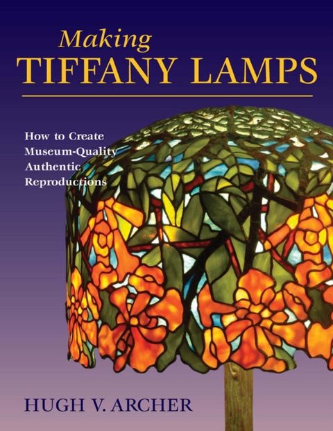 Making Tiffany Lamps -  Hugh V. Archer