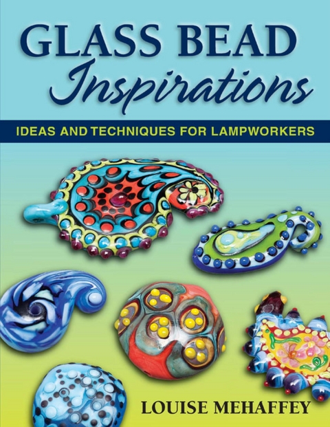 Glass Bead Inspirations -  Louise Mehaffey