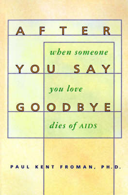 After You Say Goodbye - Paul Kent Froman