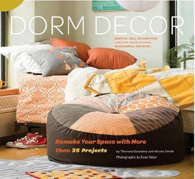 Dorm Decor -  Chronicle Books, Theresa Gonzalez, Nikki Smith