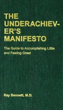 Underachiever's Manifesto - Ray Bennett