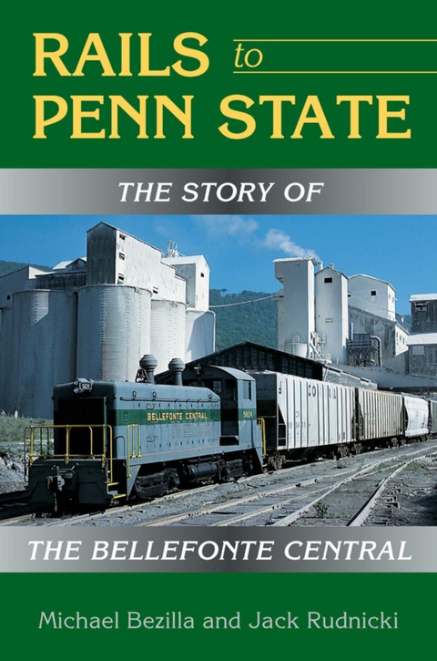 Rails to Penn State -  Michael Bezilla,  Jack Rudnicki