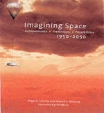 Imagining Space - Roger D. Launius, Howard E. McCurdy