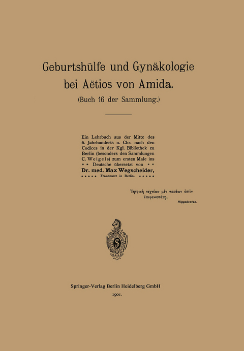 Geburtshülfe und Gynäkologie bei Aëtios von Amida - NA Aetius