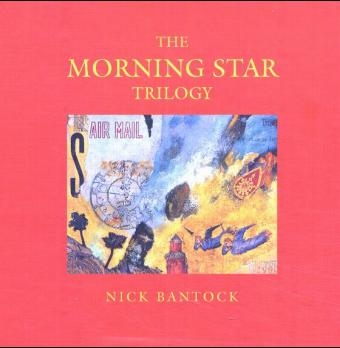 The Morning Star Trilogy - Nick Bantock