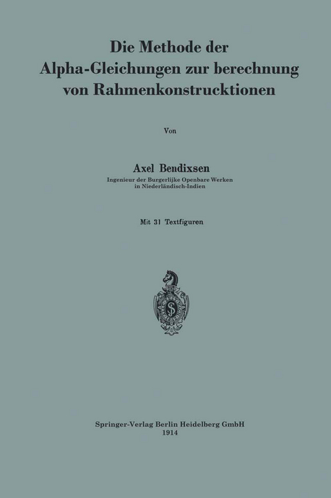 Die Methode der Alpha-Gleichungen zur Berechnung von Rahmenkonstruktionen - Axel Bendixsen