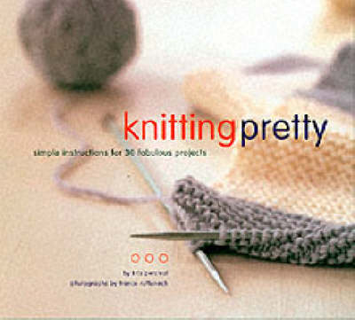 Knitting Pretty - Kris Percival, France Ruffenach