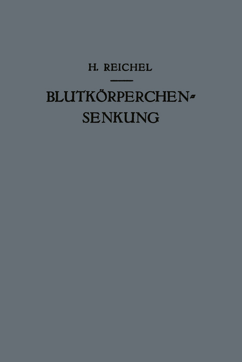 Blutkörperchensenkung - Hans Reichel, D. Wirth, P. Fasal, E. Helmreich, E. Klaften, E. Korvin, H. Kunz, A. Löffler, E. Wessely, G. Widström, D Wirth