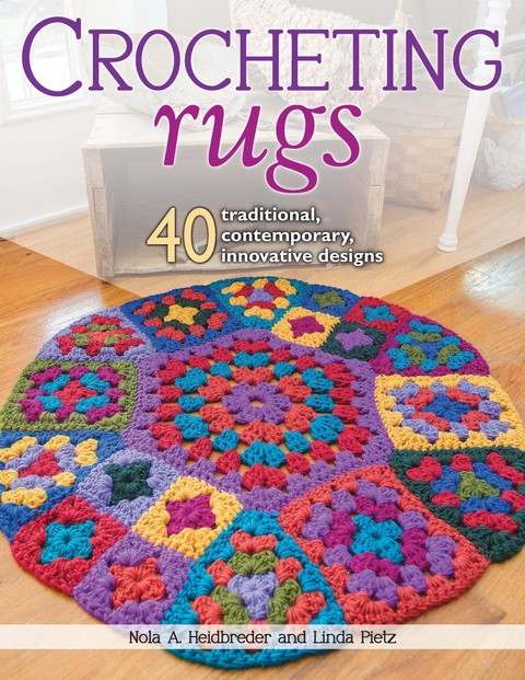 Crocheting Rugs -  Nola A. Heidbreder,  Linda Pietz