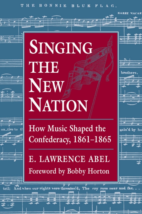 Singing the New Nation -  E. Lawrence Abel