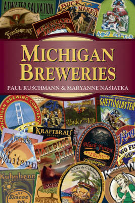 Michigan Breweries - Paul Ruschmann, Maryanne Nasiatka