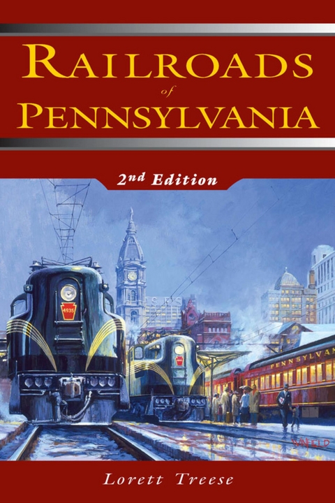 Railroads of Pennsylvania -  Lorett Treese