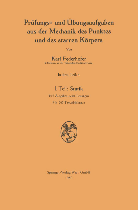 Prüfungs- und Übungsaufgaben aus der Mechanik des Punktes und des starren Körpers - Karl Federhofer