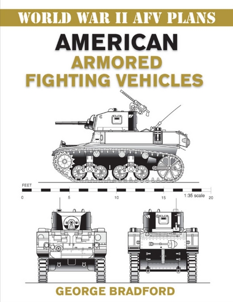 American Armored Fighting Vehicles -  George Bradford