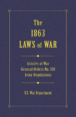 1863 Laws of War -  U.S. War Department