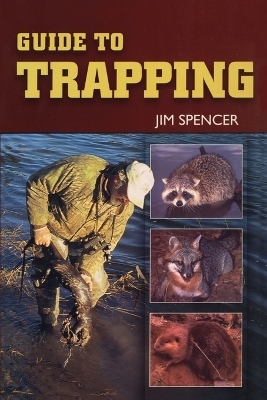 Guide to Trapping - Jim Spencer