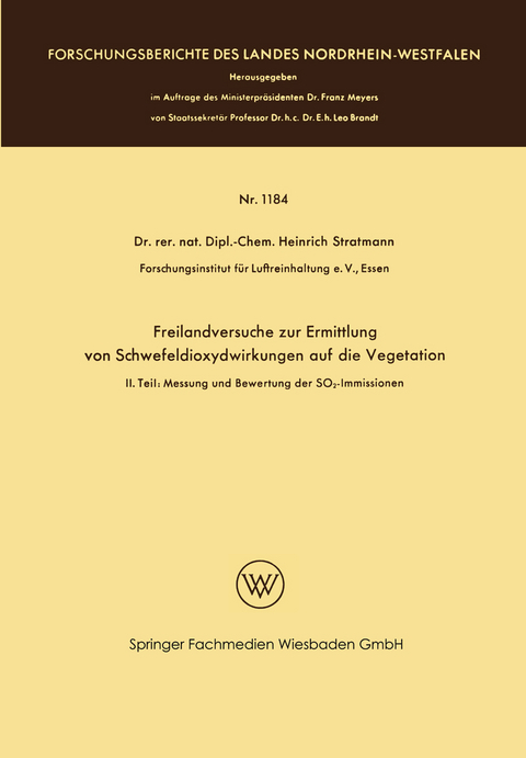 Freilandversuche zur Ermittlung von Schwefeldioxydwirkungen auf die Vegetation - Heinrich Stratmann