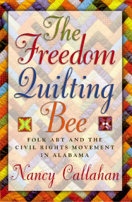 The Freedom Quilting Bee - Nancy Callahan