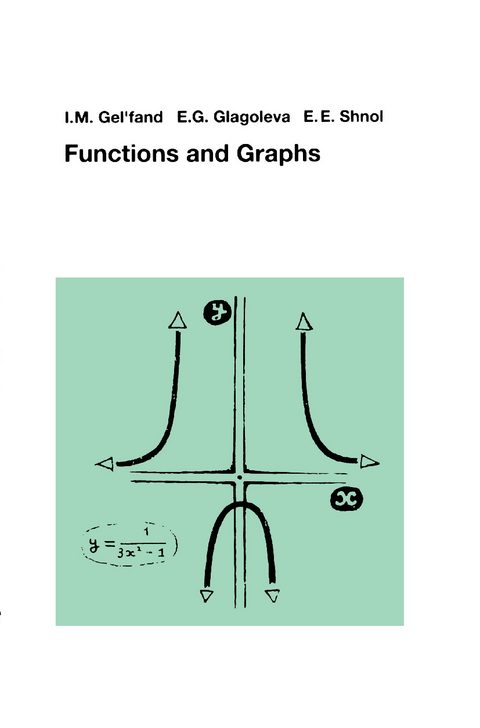 Functions and Graphs - I.M. Gelfand, E.G. Glagoleva, E.E. Shnol