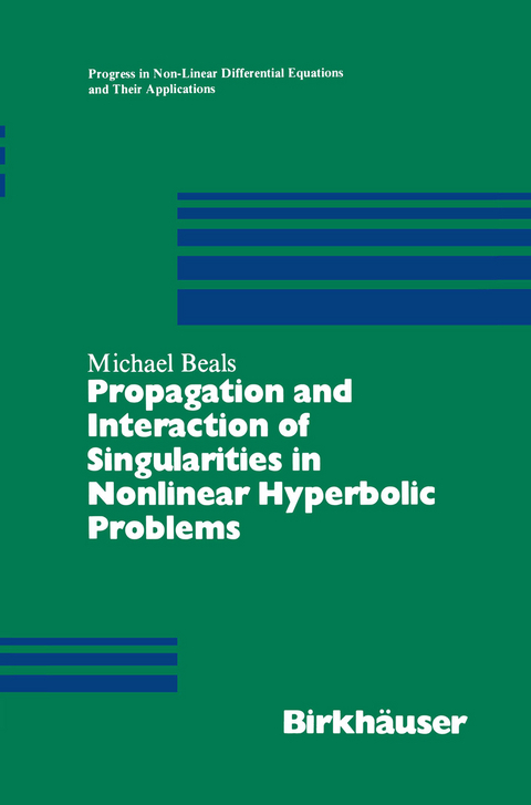 Propagation and Interaction of Singularities in Nonlinear Hyperbolic Problems - Michael Beals