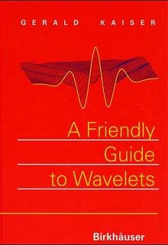 A Friendly Guide to Wavelets - Gerald Kaiser