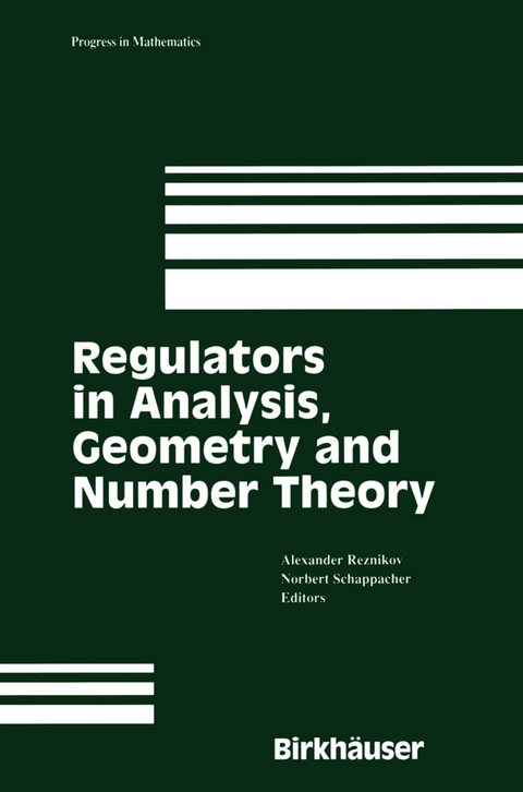 Regulators in Analysis, Geometry and Number Theory - 