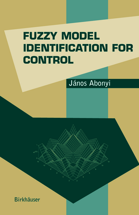 Fuzzy Model Identification for Control - Janos Abonyi