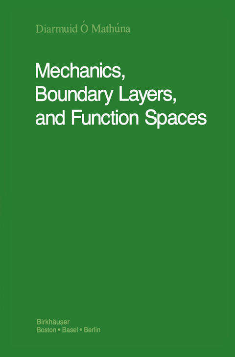 Mechanics, Boundary Layers and Function Spaces - Diarmuid Ó'Mathúna