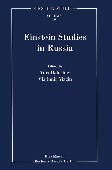 Einstein Studies in Russia - Y. Balashov, V.P. Vizgin