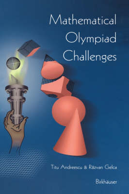 Mathematical Olympiad Challenges - Titu Andreescu, Razvan Gelca