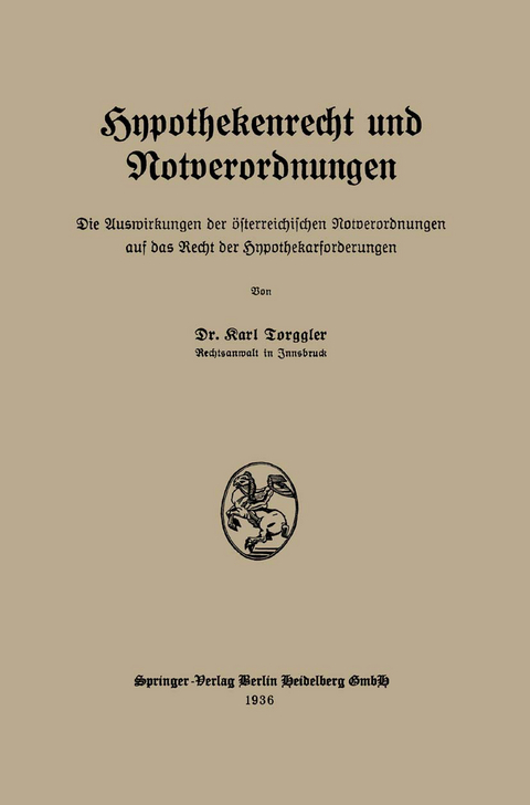 Hypothekenrecht und Notverordnungen - Karl Torggler