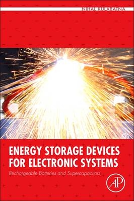 Energy Storage Devices for Electronic Systems - Nihal Kularatna